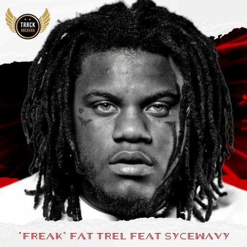 Fat Trel Feat Sycewavy