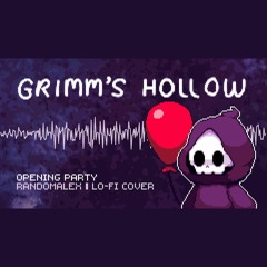 Opening Party Lo-fi Cover - Grimm's Hollow