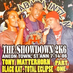 Total Eclipse/ Black Kat/ Tony Matterhorn/ Bass Odyssey 7/06 (Showdown)