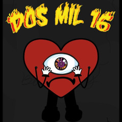 Dos Mil 16 Bootleg Prod. Primes