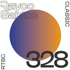 READY To Be CHILLED Podcast 328 mixed by Rayco Santos