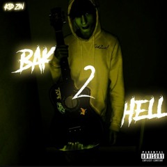 Kid Zin - Bak 2 Hell