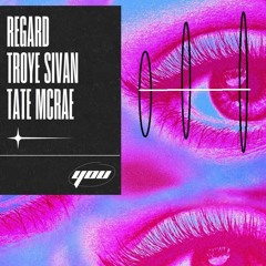 Regard, Troye Sivan, Tate McRae - You (O.C.3.A.N. DEEP EDIT)