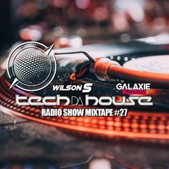 Tech Da House Galaxie Radio Show # 27
