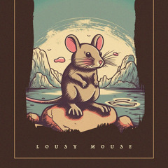 Lousy Mouse