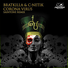 Bratkilla & C - Netik - Corona Virus ( SAINTONE REMIX )FREE DOWNLOAD!