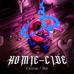 Homie-cide by Chezzar ft. Skie–Friday Night Dustin'