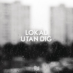 Utan dig