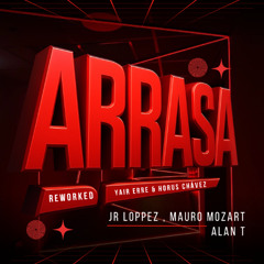 A. R. & B. S. (Feat. Alan T) - Arrasa (Yair Erre & Horus Chavez Reworked 2025) // FREE DONWLOAD