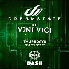 Dreamstate Radio By Vini Vici #023
