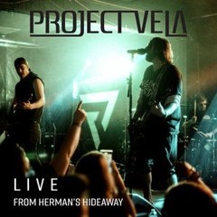Project Vela - Everything You Hate Live