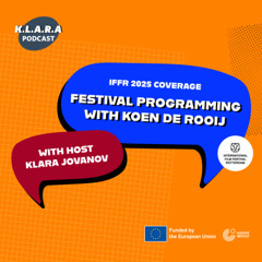 🎙️ K.L.A.R.A. Podcast IFFR 2025 Coverage – Episode 4: Between Formats – Koen de Rooij
