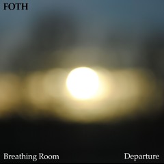 FOTH - Breathing Room (PREVIEW)