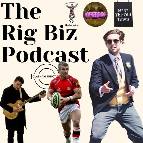 The Rig Biz - Episode 6 - Tom May Interview - Blazers Pod Debut - Nights out with Sonny Bill