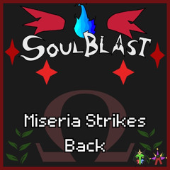 [Deltarune AU - SOULBLAST] Miseria Strikes Back