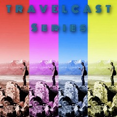 Travelcast Series