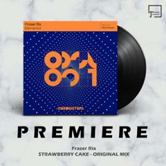 PREMIERE: Fraser Rix - Strawberry Cake (Original Mix) [ONEDOTSIXTWO]