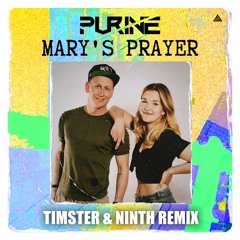 Purine - Mary's Prayer [Timster & Ninth Edit]