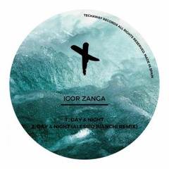 Igor Zanga - Day & Night (Alessio Bianchi Remix) [Techaway Records]
