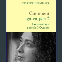 Read ebook [PDF] 💖 Comment ça va pas ?: Conversations après le 7 octobre (essai français) (French