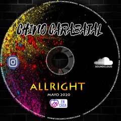 Chino Carabajal - Allright (Mayo 2020)