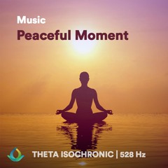 Relaxation Music "Peaceful Moment" ☯ Isochronic Tones | 528 Hz