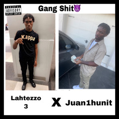 Gang Shit (Ft Lah tezzo3)