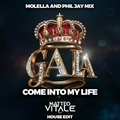 Come Into My Life  (Matteo Vitale House Edit) [SUPPORTED BY GALA & MOLELLA]