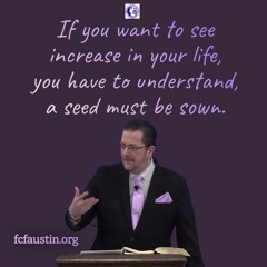 THE FATHER OF INCREASE Sowing seeds