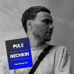 Puls Podcast 016 w/ Nechkin (RU)