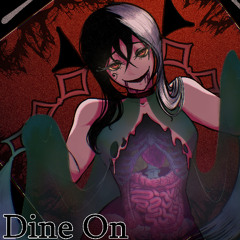 Dine On! feat. 【FUIRO】