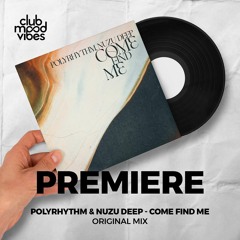 PREMIERE: PolyRhythm & Nuzu Deep ─ Come Find Me (Original Mix) [VILLAHANGAR]
