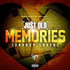 Just Old Memories (Choosy Lover)