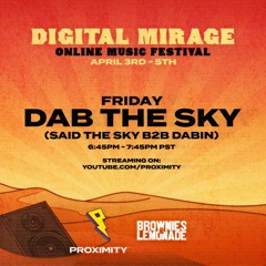 Dab The Sky (Said The Sky & Dabin) - Digital Mirage (melodic set)