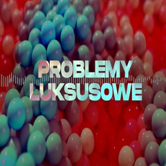 PUSHER X POLSKI BANDYTA X OSKA030 - PROBLEMY LUXUSOWE (OX X BRIF Remix)