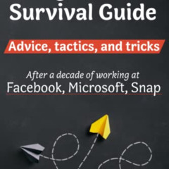 Access PDF ✅ Engineers Survival Guide: Advice, tactics, and tricks After a decade of
