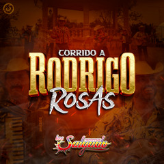 Corrido a Rodrigo Rosas