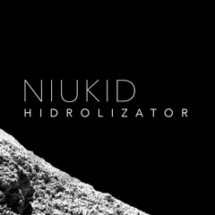 Niukid - Hidrolizado - (Original Mix) REMASTER