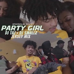 Party Girl (Jersey Club Mix) - DJ Taj & DJ Smallz