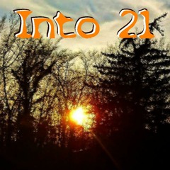 Into 21