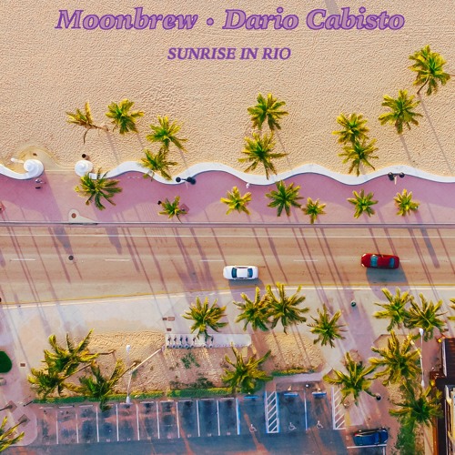 Moonbrew, Dario Cabisto - Sunrise In Rio