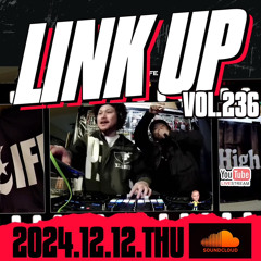 LINK UP VOL.236 MIXED BY KING LIFE STAR CREW