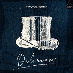 Protokseed - Delirium [OMN-028]