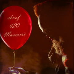 420 x 2020 (aka 420 MASSACRE)