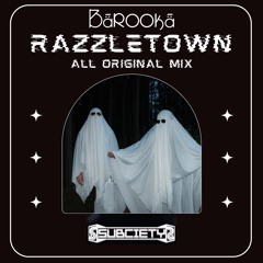 Barooka - Razzletown (All Original Mix)