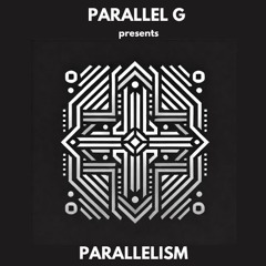 Parallel G presents PARALLELISM
