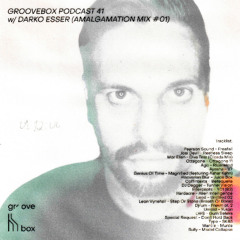Schimmer Groovebox #041 w/ Darko Esser (Amalgamation Mix #01)