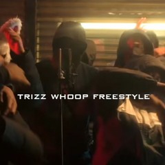 Trizz - 'Woop' Freestyle