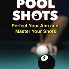 free EPUB 💝 AIMING POOL SHOTS: Perfect Your Aim and Master Your Shots by  Mr. Raymon