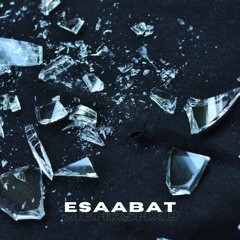 Esaabat [Prod. by mehrshxd]